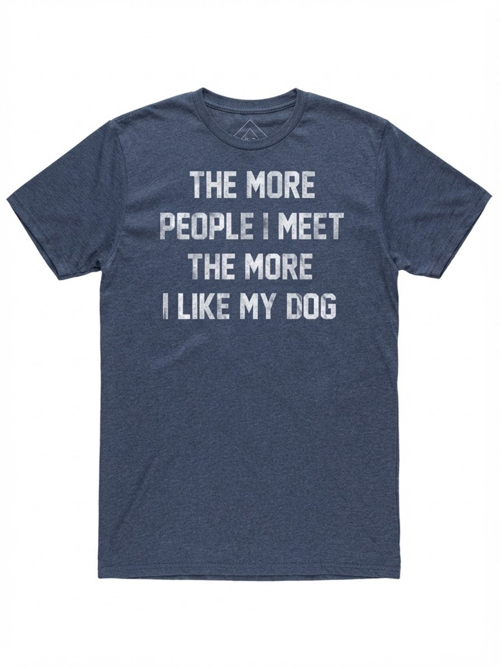 Well Worn The More People I Meet I Like My Dog T Shirt Mens M Funny Graphic Tee